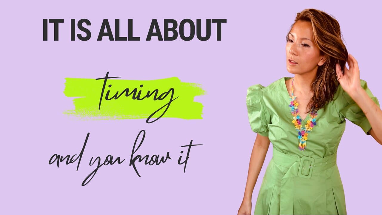 Marie-Ange in a green dress, next to the words: it is all about timing, and you know it